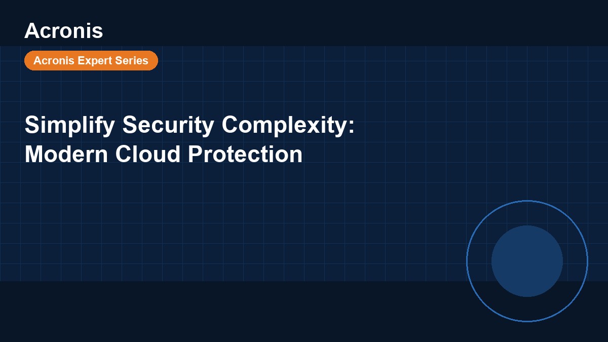 Cover image for Simplify Security Complexity: Modern Cloud Protection